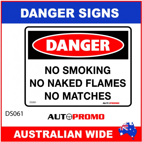 DANGER SIGN - DS-061 - NO SMOKING NO NAKED FLAMES NO MATCHES